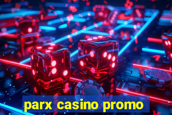 parx casino promo