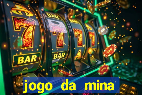 jogo da mina esporte da sorte