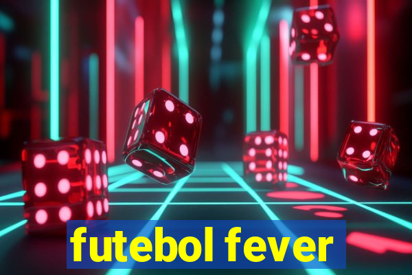 futebol fever