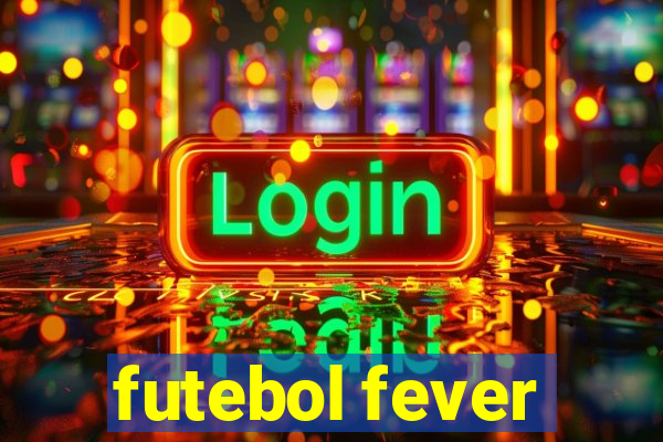 futebol fever