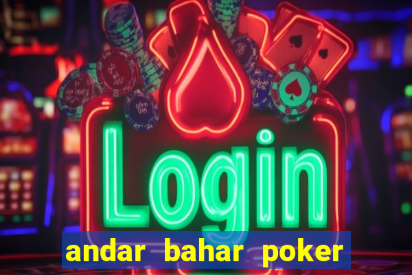 andar bahar poker online game