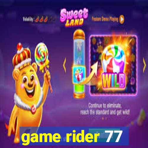 game rider 77