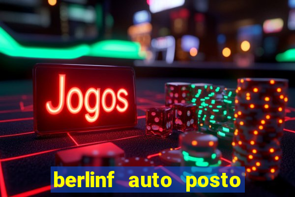 berlinf auto posto onde fica