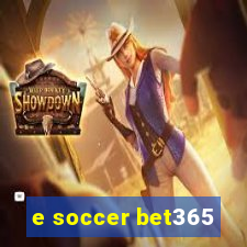 e soccer bet365