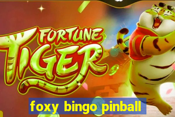 foxy bingo pinball