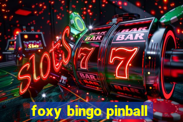 foxy bingo pinball