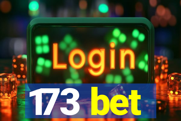 173 bet