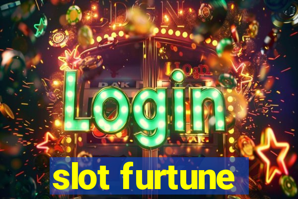 slot furtune