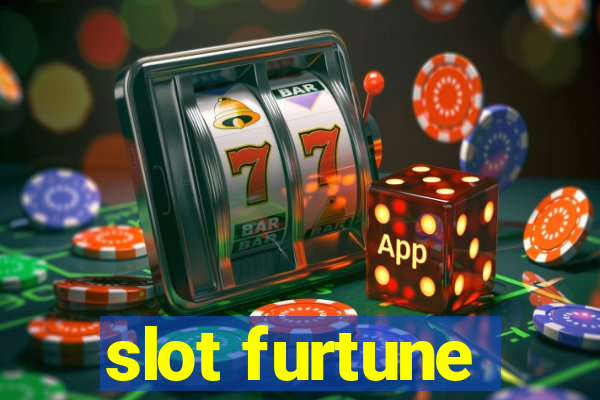 slot furtune