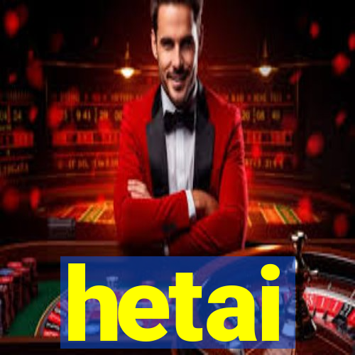 hetai