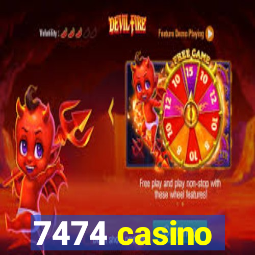 7474 casino