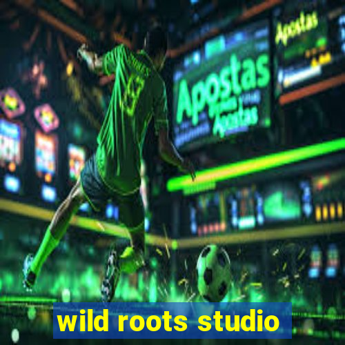 wild roots studio