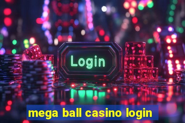 mega ball casino login