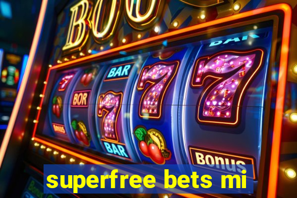 superfree bets mi