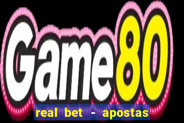 real bet - apostas esportivas e jogos online