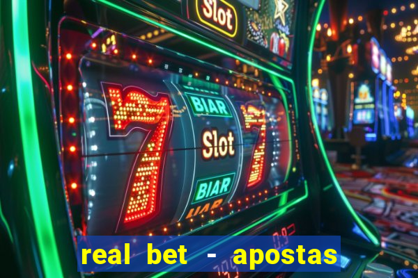 real bet - apostas esportivas e jogos online