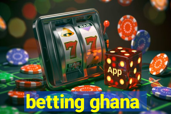 betting ghana