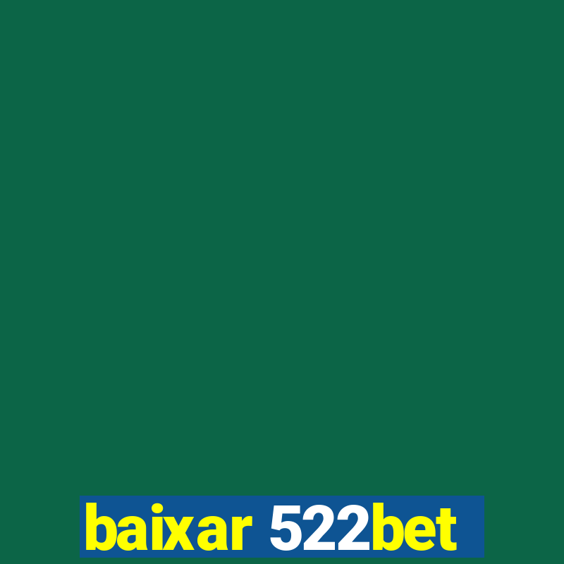 baixar 522bet