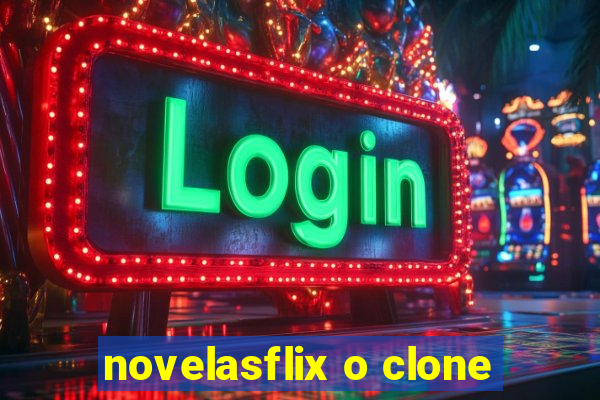 novelasflix o clone