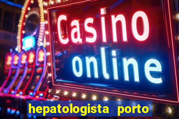 hepatologista porto alegre ipe