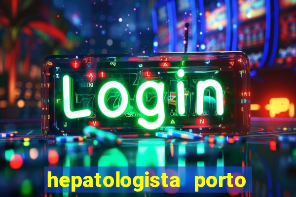 hepatologista porto alegre ipe