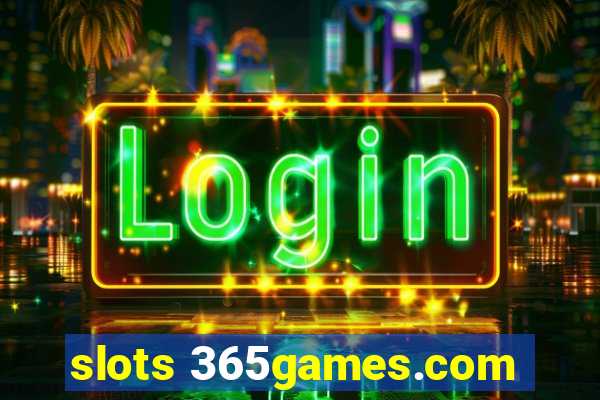 slots 365games.com