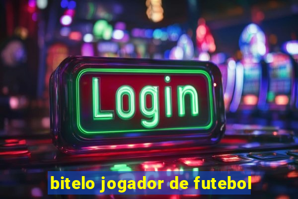 bitelo jogador de futebol