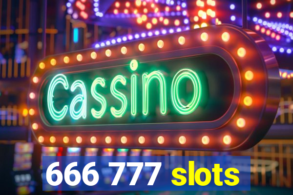 666 777 slots