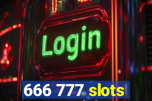 666 777 slots