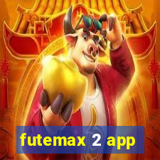 futemax 2 app