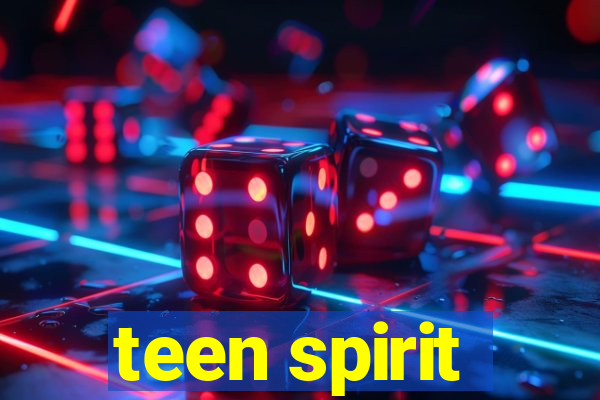 teen spirit