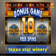 texas star winery