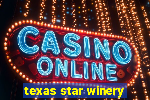 texas star winery