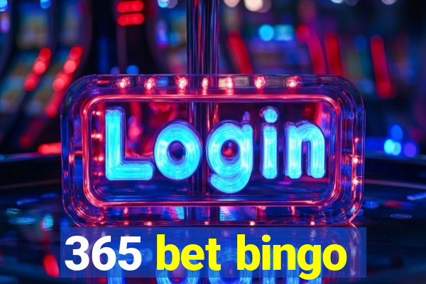 365 bet bingo