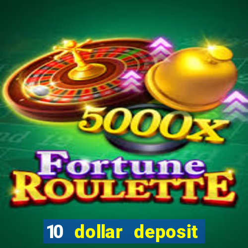 10 dollar deposit casino nz