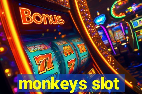 monkeys slot