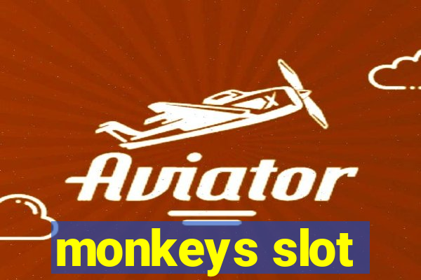 monkeys slot