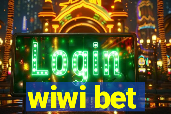 wiwi bet