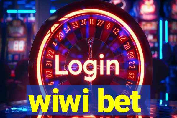 wiwi bet