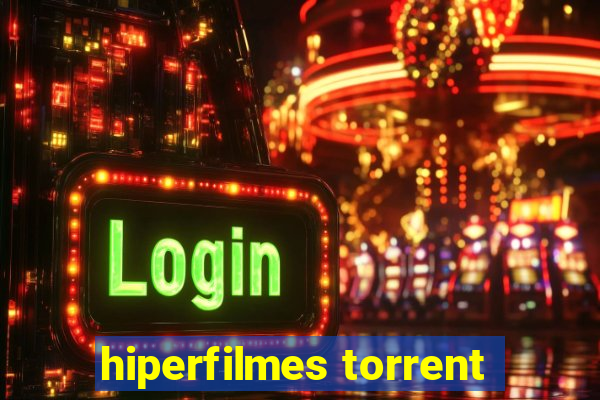 hiperfilmes torrent