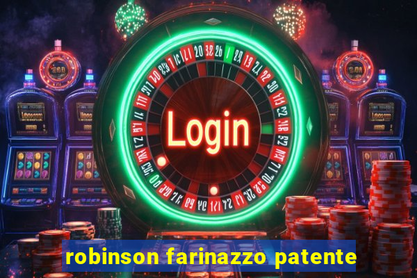 robinson farinazzo patente