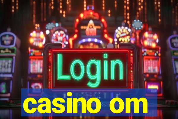 casino om