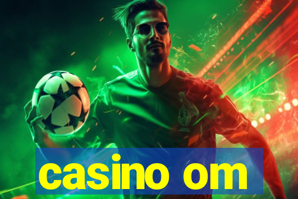 casino om