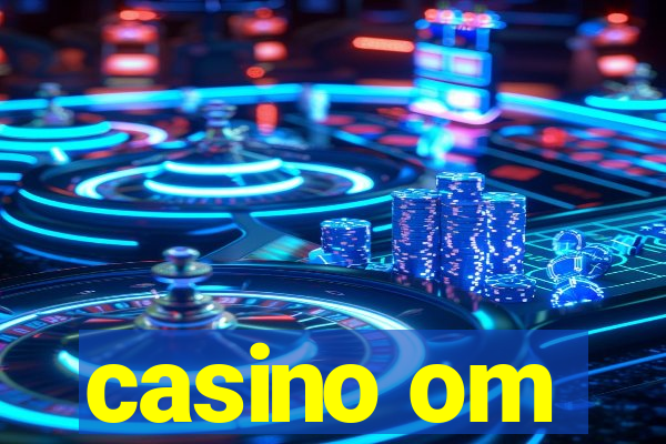 casino om