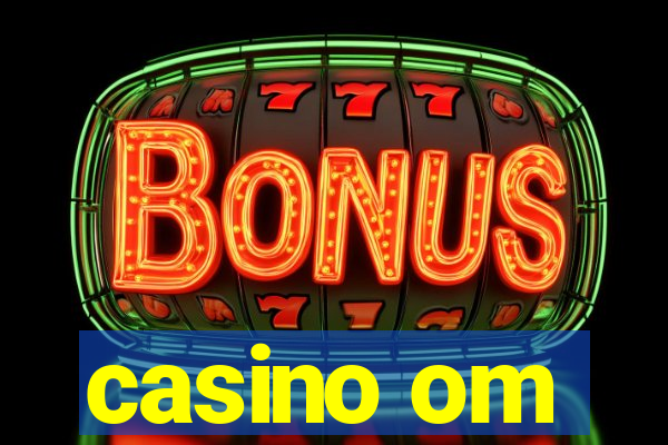 casino om