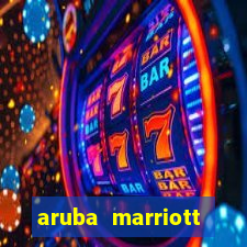 aruba marriott hotel stellaris casino