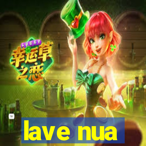 lave nua