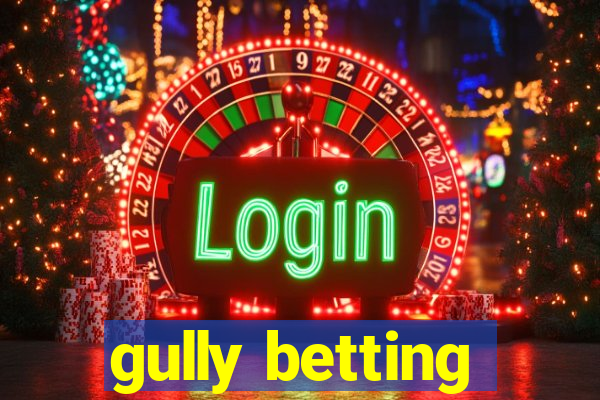 gully betting