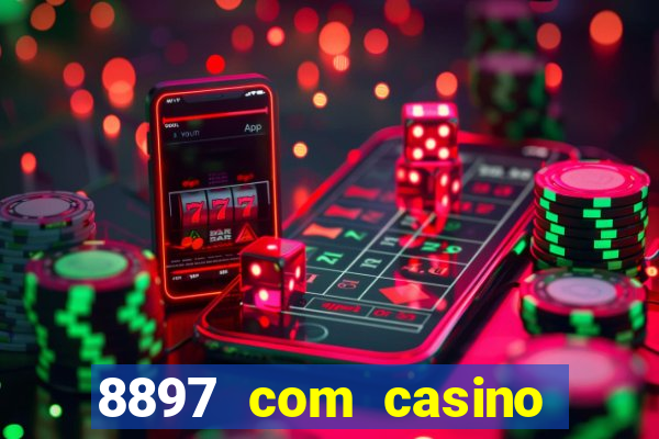 8897 com casino slot games