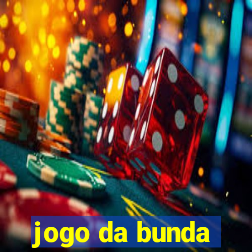 jogo da bunda